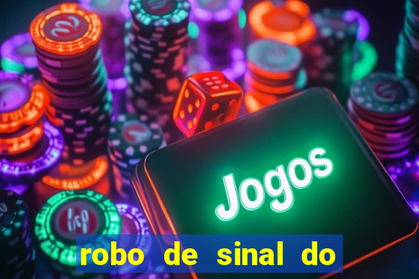 robo de sinal do fortune tiger